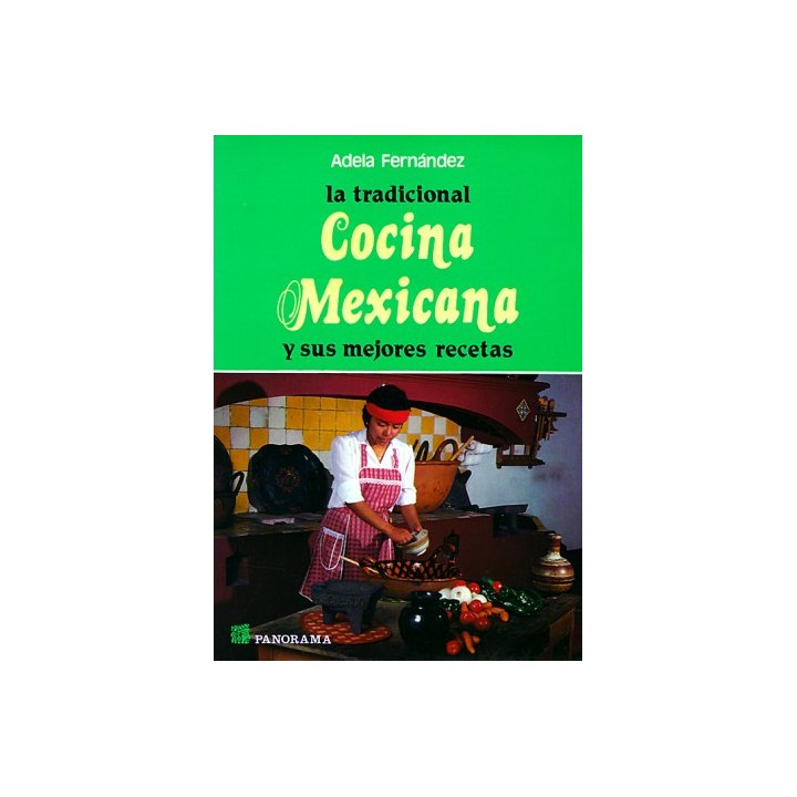 La Tradicional Cocina Mexicana Y Sus Mejores Recetas